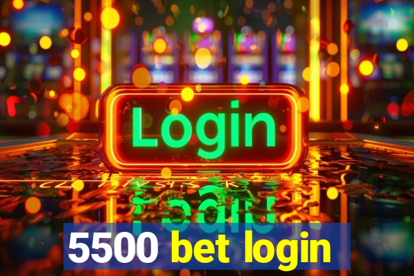 5500 bet login